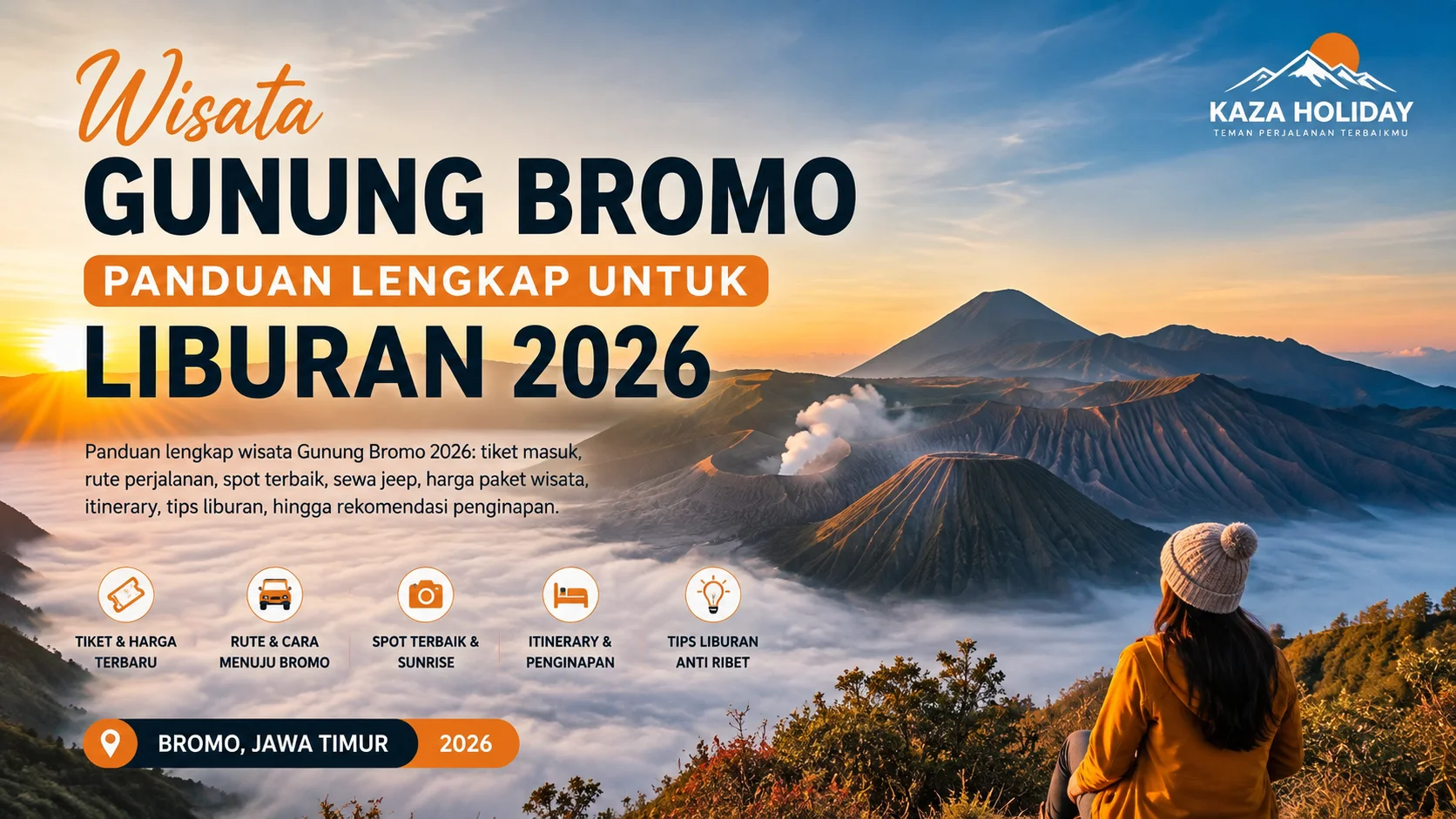 Wisata Gunung Bromo Panduan Lengkap Liburan 2026